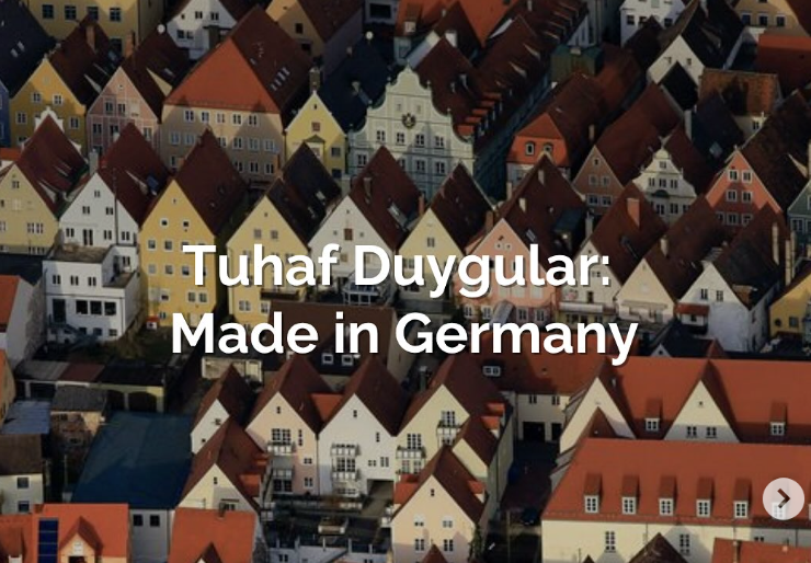 Tuhaf Duygular: Made in Germany